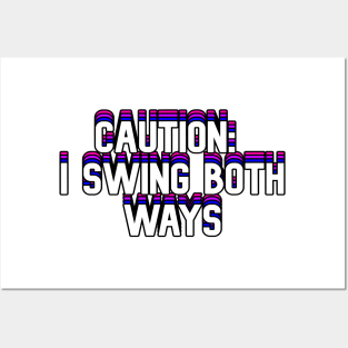 Caution: I Swing Both Ways Posters and Art